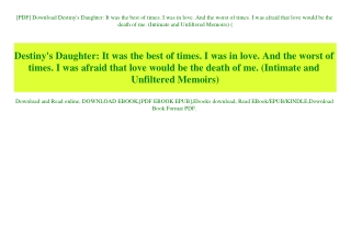 [PDF] Download Destiny's Daughter It was the best of times. I was in love. And the worst of times. I was afraid that lov