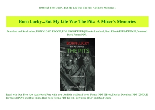 textbook$ Born Lucky...But My Life Was The Pits A Miner's Memories (E.B.O.O.K. DOWNLOAD^