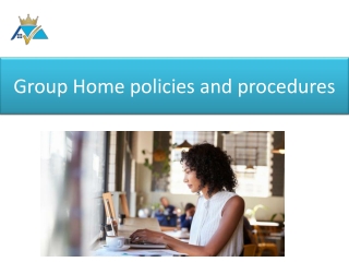 Group Home policies and procedures