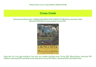 {Read Online} Cross Creek [KINDLE EBOOK EPUB]