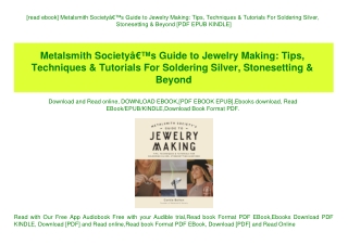 [read ebook] Metalsmith SocietyÃ¢Â€Â™s Guide to Jewelry Making Tips  Techniques & Tutorials For Soldering Silver  Stones