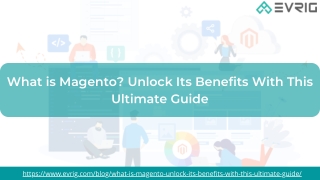 What is Magento? Unlock Its Benefits With This Ultimate Guide