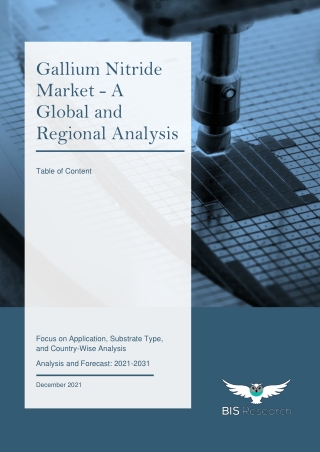 Gallium Nitride Market Will Record Rapid Growth 2031