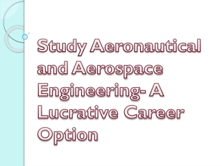 Study Aeronautical & Aerospace Engineering To Boost Your Career