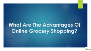 What Are The Advantages Of Online Grocery Shopping?