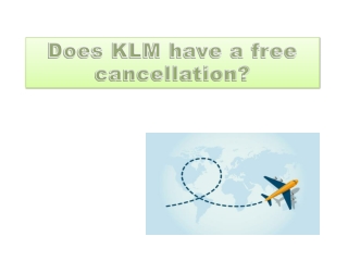 Does KLM have a Free Cancellation?