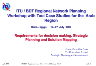 Oscar González Soto ITU Consultant Expert Strategic Planning and Assessment