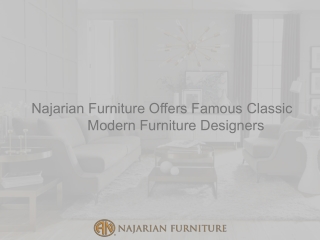 Najarian Furniture Offers Famous Classic Modern Furniture Designers