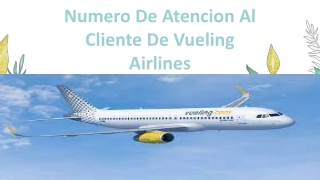 Numero De Atencion Al Cliente De Vueling Airlines