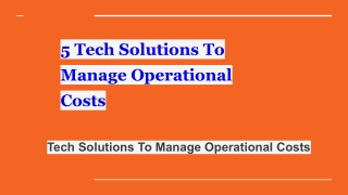 5 Tech Solutions To Manage Operational Costs