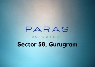 Paras Floret Sector 58 Gurugram | Life Has Not Moved To The Outskirts.