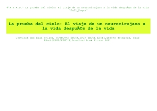 #^R.E.A.D.^ La prueba del cielo El viaje de un neurocirujano a la vida despuÃƒÂ©s de la vida 'Full_Pages'