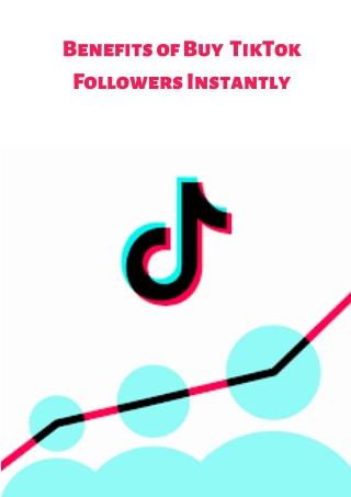 Benefits of Buy TikTok Followers Instantly