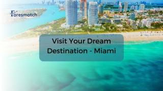 Visit Your Dream Destination - Miami