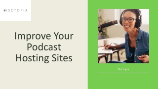 Improve Your Podcast Hosting Sites