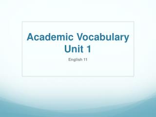 Academic Vocabulary Unit 1