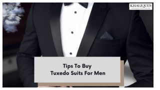 Tips To Buy Tuxedo Suits For Men