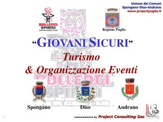 “ G IOVANI S ICURI ” Turismo &amp; Organizzazione Eventi