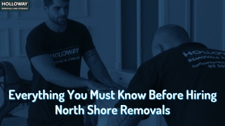 Everything You Must Know Before Hiring North Shore Removals