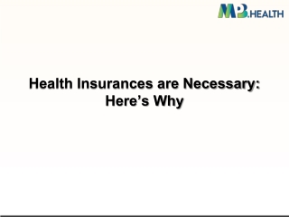 Health Insurances are Necessary Here’s Why