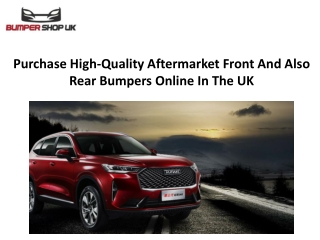 Purchase High-Quality Aftermarket Front And Also Rear Bumpers Online In The UK