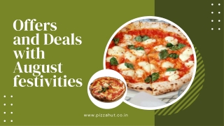 Offers and Deals with August festivities