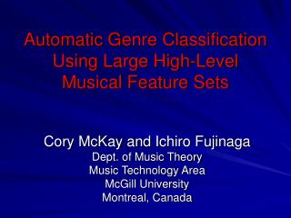 Automatic G enre Classification Using Large High-Level Musical Feature Sets