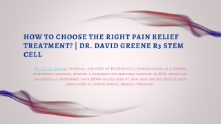 How To Choose The Right Pain Relief Treatment? | Dr. David Greene R3 Stem Cell
