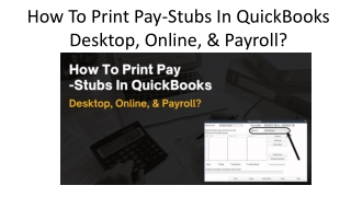 How To Print Pay-Stubs In QuickBooks Desktop, Online, & Payroll?