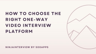 How To Choose The Right One Way Video Interview Platform