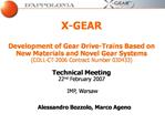 X-GEAR Development of Gear Drive-Trains Based on New Materials and Novel Gear Systems COLL-CT-2006 Contract Number 030