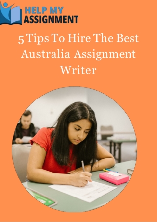 5 Tips To Hire The Best Australia Assignment Writer