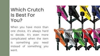 Which Crutch Is Best For You