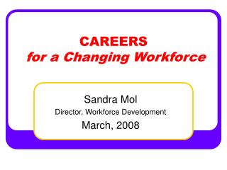 CAREERS for a Changing Workforce