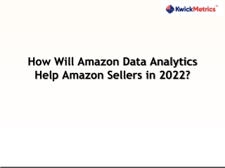 How Will Amazon Data Analytics Help Amazon Sellers in 2022