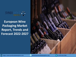 European Wine Packaging Market Size PDF 2022-2027 Syndicated Analytics