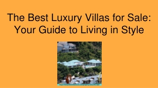 The Best Luxury Villas for Sale_ Your Guide to Living in Style