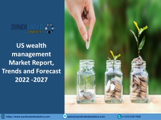 US Wealth Management Market Size PDF 2022-2027 Syndicated Analytics