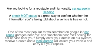 Are you looking for a reputable and high-quality car garage in Reading A check MOT status is a great way to confirm whet