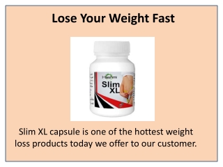 Fast Ways to Lose Weight with Slim XL