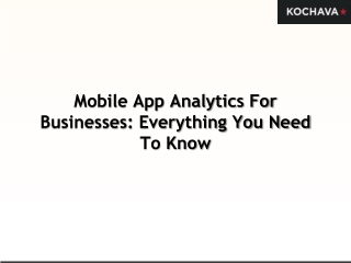 Mobile App Analytics For Businesses Everything You Need To Know