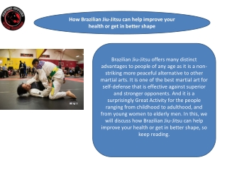 How Brazilian Jiu-Jitsu can help improve your health or get in better shape