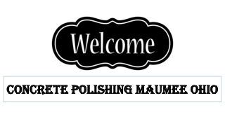 Concrete Polishing Maumee Ohio