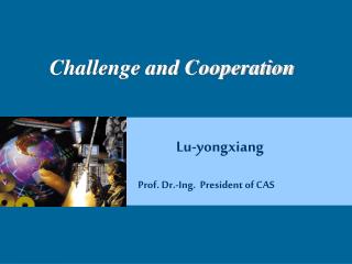 Challenge and Cooperation