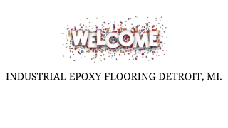 INDUSTRIAL EPOXY FLOORING DETROIT, MI