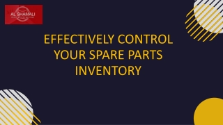 Effectively Control Your Spare Parts Inventory