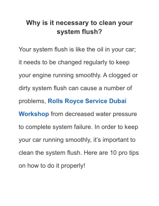 Why is it necessary to clean your system flush