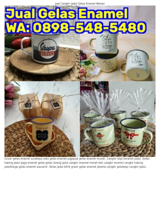 ౦898-5Ꮞ8-5Ꮞ8౦ (WA) Souvenir Gelas Enamel Murah Jakarta Gelas Cangkir Kopi Jadul