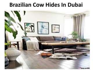 Brazilian Cow Hides In Dubai