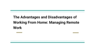 The Advantages and Disadvantages of Working From Home_ Managing Remote Work